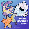 PRIDE CATFISH STICKERS (pre-order)